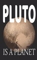 PLUTO IS A PLANET Funny Space Graphic blank college lined notebook