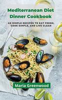 Mediterranean Diet Dinner Cookbook