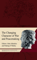 Changing Character of War and Peacemaking