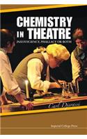 Chemistry In Theatre: Insufficiency, Phallacy Or Both