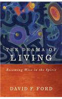 The Drama of Living