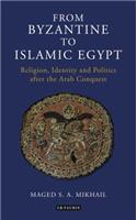 From Byzantine to Islamic Egypt