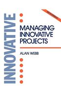 Managing Innovative Projects