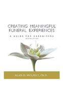 Creating Meaningful Funeral Experiences: A Guide for Caregivers