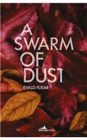 A Swarm of Dust