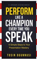Perform Like A Champion Every Time You Speak