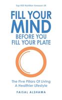 Fill Your Mind Before You Fill Your Plate