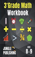3rd Grade Math Workbook: Addition, Subtraction, Multiplication, Division, Fractions, Geometry, Measurement, Time and Statistics for Age 8-9 (Digits 0-1000) Grade 3
