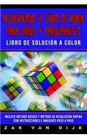 Resolviendo el Cubo de Rubik para Niños y Principiantes - Libro de Solución a Color