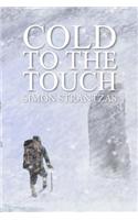 Cold to the Touch: (English)