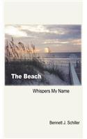 The Beach Whispers My Name