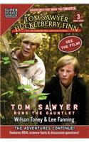 Tom Sawyer & Huckleberry Finn: St. Petersburg Adventures: Tom Sawyer Runs the Gauntlet (Super Science Showcase)