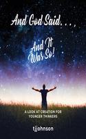 And God Said. . ., And It Was So!