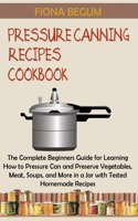 Pressure Canning Recipes Cookbook