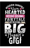 Wisdom Sharing Warm Hearted Dessert Dishing Fairytale Reading Big Huggin Gigi: Journals To Write In For Women