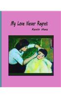 My Love Never Regret