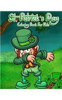 St. Patrick's Day Coloring Book For Kids: Saint Patrick's Day Coloring Pages Plus Fun Activities for Kids