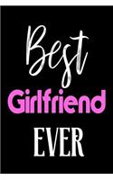 Best Girlfriend Ever: Girlfriend Birthday Anniversary Gift Notebook