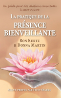 pratique de la présence bienveillante: un guide pour des relations conscientes