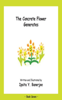 Concrete Flower Generates