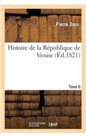 Histoire de la République de Venise. Tome 6