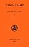 Histoire de Louis XI. Tome II: Tome II.(Classiques de L'Histoire Au Moyen Age)