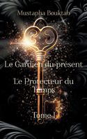 Gardien du présent