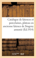 Catalogue de Faïences Et Porcelaines Anciennes, Beau Plateau En Ancienne Faïence de Singeny Armorié: Objets d'Art Et d'Ameublement, Pendules, Bronzes, Meubles, Miniatures, Objets de Vitrine