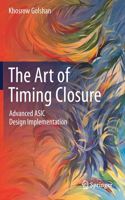 Art of Timing Closure