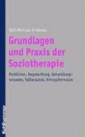 Grundlagen Und Praxis Der Soziotherapie