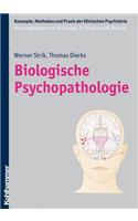 Biologische Psychopathologie