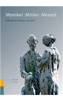 Mystiker Mittler Mensch