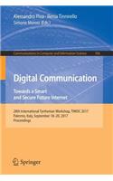Digital Communication. Towards a Smart and Secure Future Internet