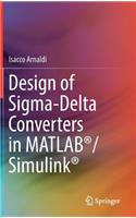Design of Sigma-Delta Converters in Matlab(r)/Simulink(r)
