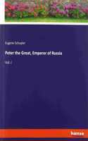 Peter the Great, Emperor of Russia