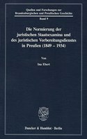 Die Normierung Der Juristischen Staatsexamina Und Des Juristischen Vorbereitungsdienstes in Preussen (1849 - 1934)