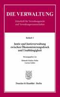 Justiz Und Justizverwaltung Zwischen Okonomisierungsdruck Und Unabhangigkeit