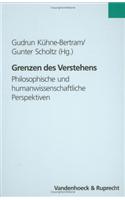 Grenzen Des Verstehens: Philosophische Und Humanwissenschaftliche Perspektiven