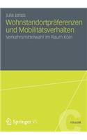 Wohnstandortpräferenzen und Mobilitätsverhalten