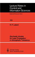 Stochastic Models for Laser Propagation in Atmospheric Turbulence: (133 Lecture Notes in Control and Information Sciences)