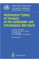 Histological Typing of Tumours of the Gallbladder and Extrahepatic Bile Ducts