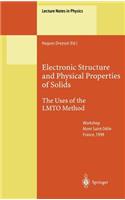 Electronic Structure and Physical Properties of Solids: The Uses of the Lmto Method