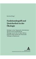 Funktionsbegriff Und Unsicherheit in Der Oekologie