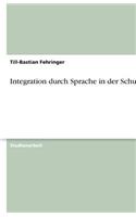 Integration durch Sprache in der Schule