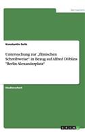 Untersuchung zur "filmischen Schreibweise in Bezug auf Alfred Döblins Berlin Alexanderplatz