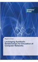 Leveraging Symbiotic Relationships for Emulation of Computer Networks