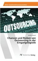 Chancen und Risiken von Outsourcing in der Eingangslogistik
