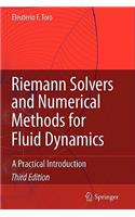 Riemann Solvers and Numerical Methods for Fluid Dynamics: A Practical Introduction