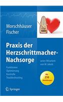 Praxis Der Herzschrittmacher-Nachsorge: Grundlagen, Funktionen, Kontrolle, Optimierung, Troubleshooting: Grundlagen, Funktionen, Kontrolle, Optimierung, Troubleshooting