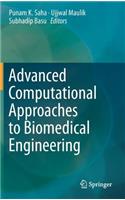 Advanced Computational Approaches to Biomedical Engineering